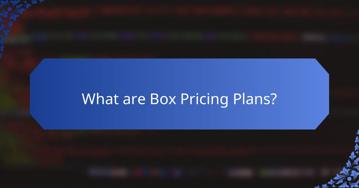 What are Box Pricing Plans?