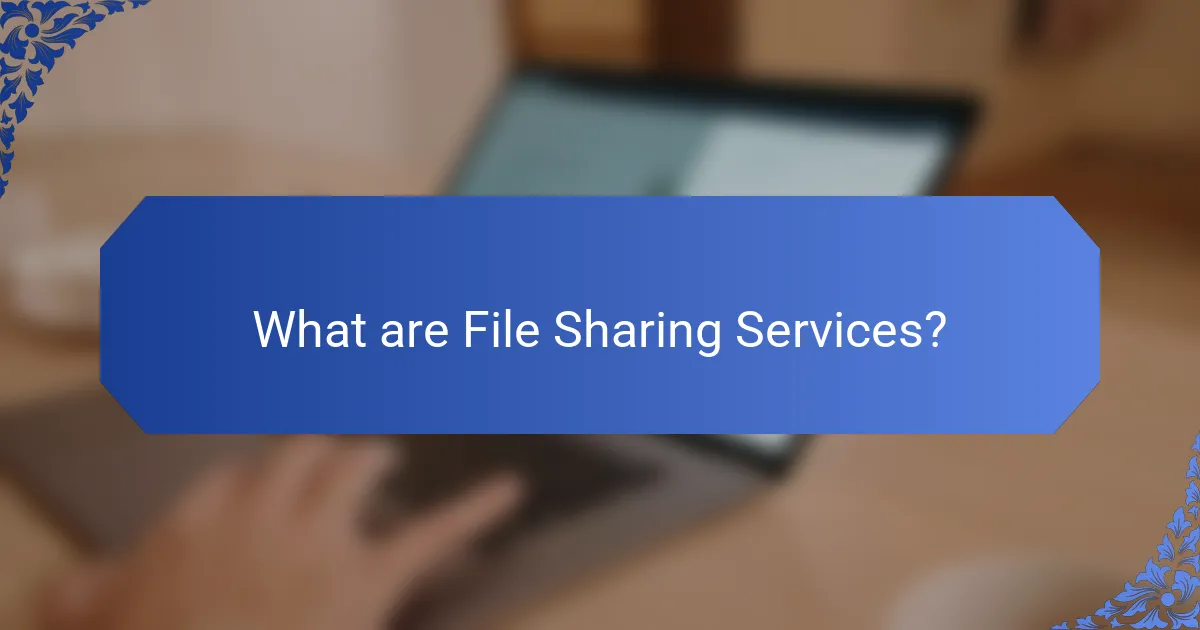 What are File Sharing Services?