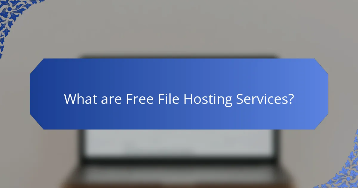 What are Free File Hosting Services?