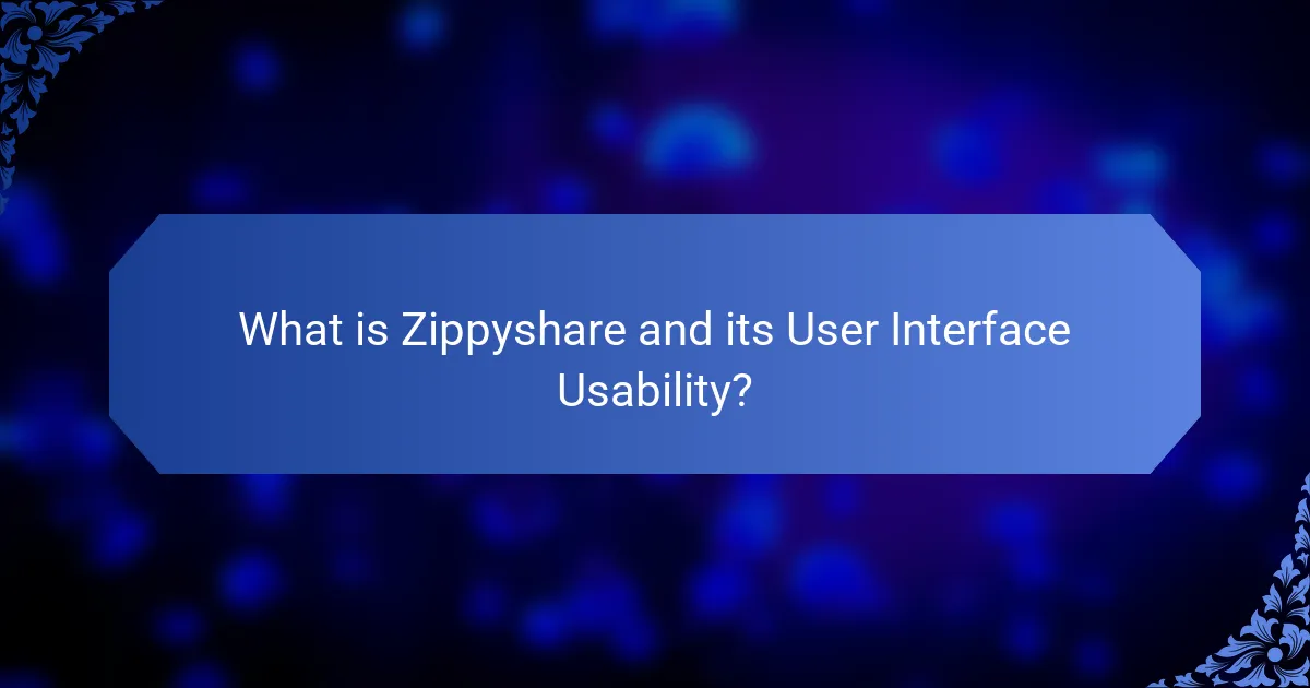 What is Zippyshare and its User Interface Usability?